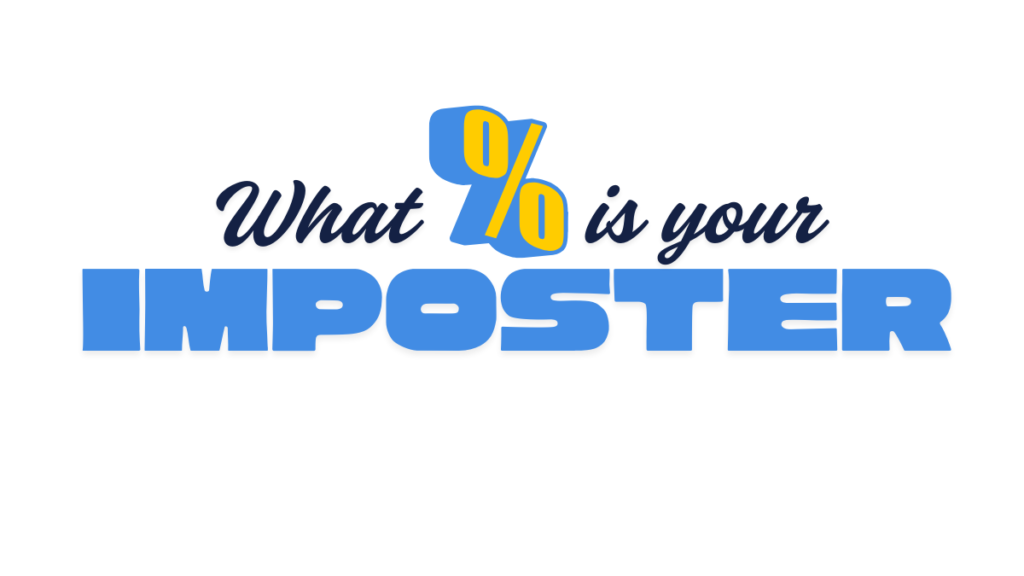 What percentage is your imposter syndrome